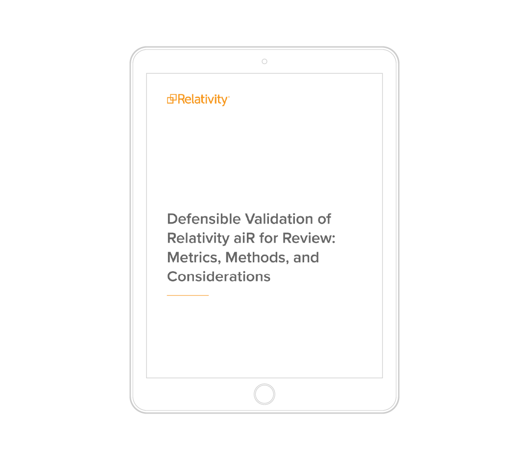 Defensible Validation of Relativity aiR for Review: Metrics, Methods, and Considerations